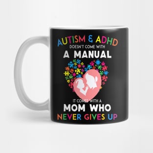 Autism and adhd doesn come with a manual Mug